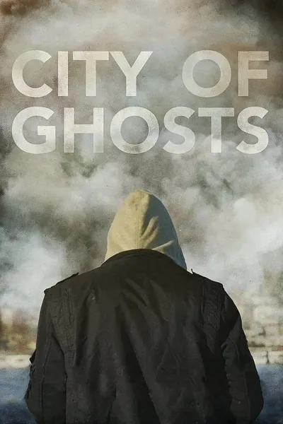 โปสเตอร์หนัง City of Ghosts City of Ghosts