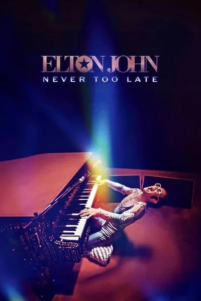 โปสเตอร์หนัง Elton John Never Too Late Elton John Never Too Late