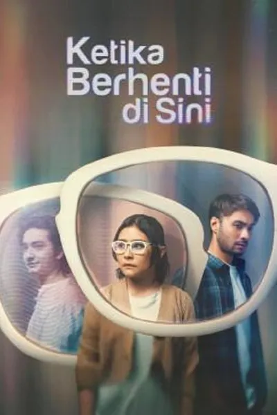 โปสเตอร์หนัง Ketika Berhenti Di Sini Ketika Berhenti Di Sini
