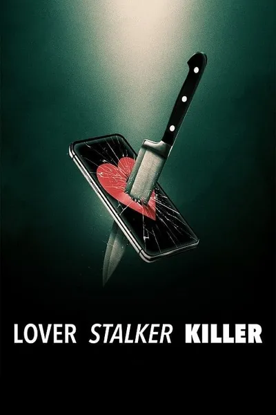 โปสเตอร์หนัง คนรัก สตอล์กเกอร์ ฆาตกร Lover, Stalker, Killer